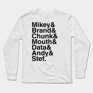 Goonies - Mikey & Brand & Chunk & Mouth & Data & Andy & Stef. (Black) Long Sleeve T-Shirt